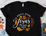 Fall for Jesus He Never Leaves Thankgivins T-shirt