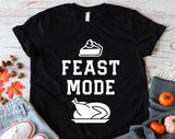 Feast Mode Thankgivins T-shirt